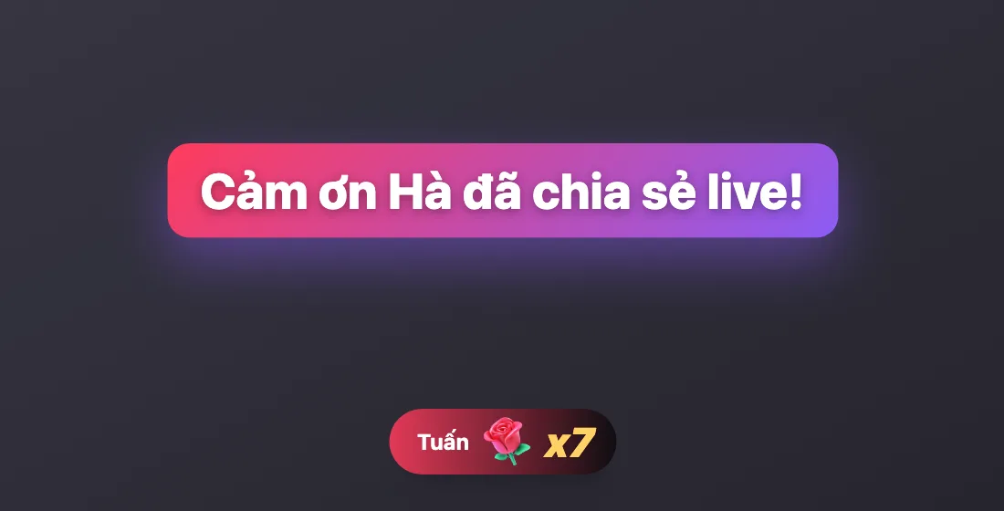 Bong bóng combo “Tuấn Rose x7” hiện bên dưới alert trong lúc người xem đang bấm combo
